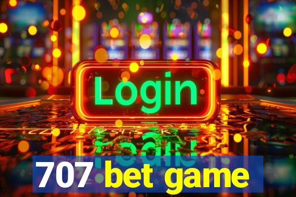 707 bet game